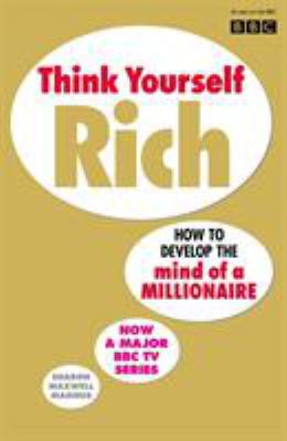 Think Yourself Rich : Discover Your Millionaire... 0091894654 Book Cover