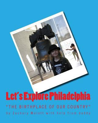 Let's Explore Philadelphia 1453835377 Book Cover