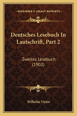 Deutsches Lesebuch In Lautschrift, Part 2: Zwei... [German] 1168376386 Book Cover