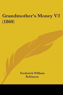 Grandmother's Money V3 (1860) 1436862264 Book Cover