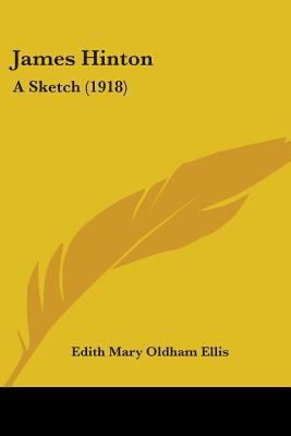 James Hinton: A Sketch (1918) 0548600899 Book Cover