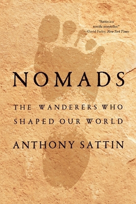 Nomads: The Wanderers Who Shaped Our World 1324074744 Book Cover