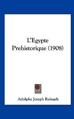 L'Egypte Prehistorique (1908) [French] 1162141832 Book Cover