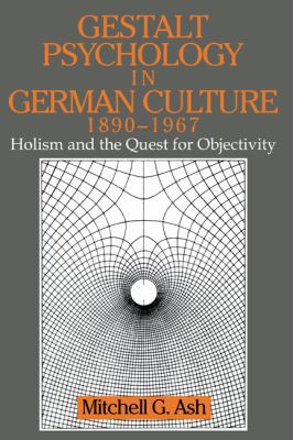 Gestalt Psychology in German Culture, 1890-1967... 0521475406 Book Cover