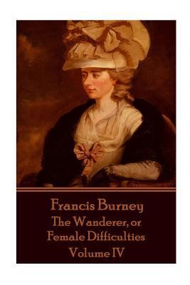 Frances Burney - The Wanderer, or Female Diffic... 1785434810 Book Cover