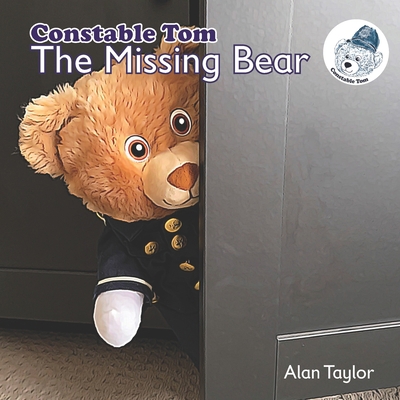 The Missing Bear: Constable Tom B09M5KZQ27 Book Cover