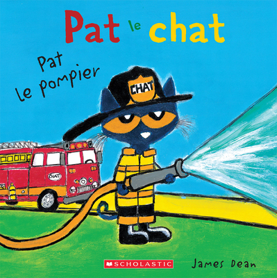 Fre-Pat Le Chat Pat Le Pompier [French] 1443185965 Book Cover