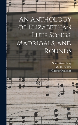 An Anthology of Elizabethan Lute Songs, Madriga... 1013434560 Book Cover