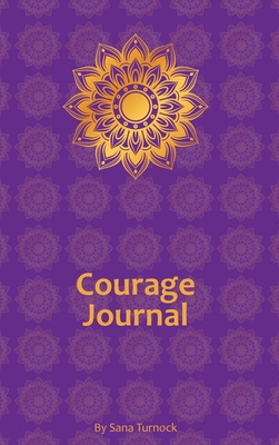 Courage Journal 0648754278 Book Cover