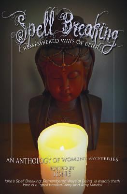 Spell Breaking: Remembered Ways of Being 1889471232 Book Cover