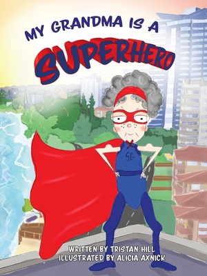 My Grandma is a Superhero 0648933504 Book Cover