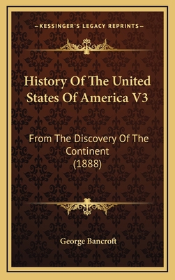 History Of The United States Of America V3: Fro... 1164445812 Book Cover