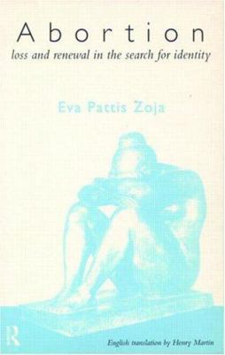 Abortion: Loss and Renewal in the Search for Id... 0415154073 Book Cover
