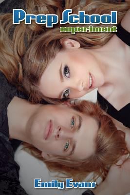 Prep School Experiment: A contemporary YA romance 1493780883 Book Cover