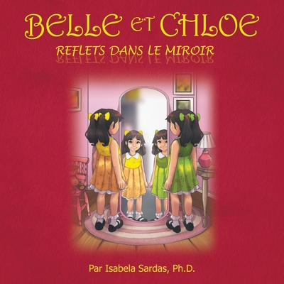 Belle et Chloe: Reflets Dans Le Miroir [French] 166575060X Book Cover