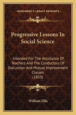 Progressive Lessons In Social Science: Intended... 1167181506 Book Cover
