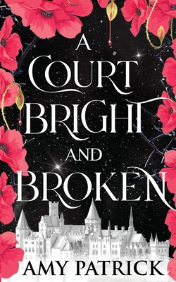 A Court Bright and Broken B0F9LQNLNF Book Cover