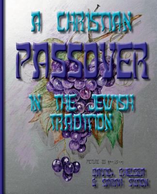 A Christian Passover in the Jewish Tradition 1482504472 Book Cover