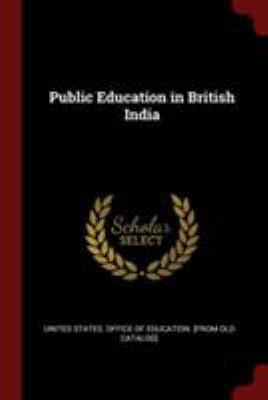 Public Education in British India 1375855662 Book Cover