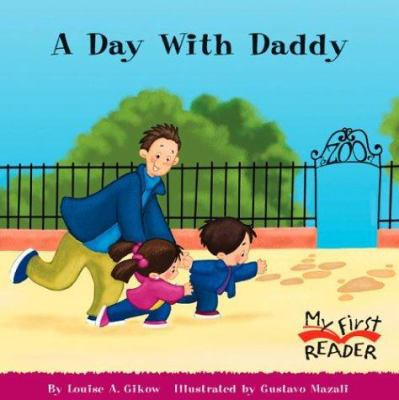 A Day with Daddy 0516244108 Book Cover
