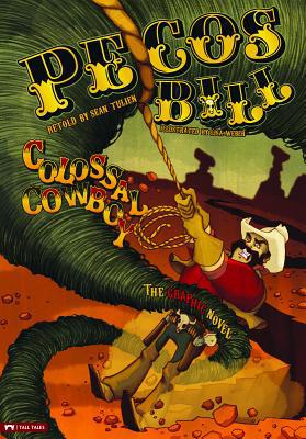 Pecos Bill, Colossal Cowboy: The Graphic Novel 1434218961 Book Cover