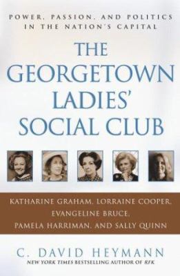 The Georgetown Ladies' Social Club: Power, Pass... 0743428560 Book Cover