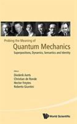 Probing the Meaning of Quantum Mechanics: Super... 9813146273 Book Cover