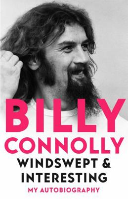 Windswept & Interesting: My Autobiography 1529318254 Book Cover