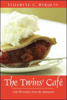 The Twins' Cafe: With 58 Recipes from the Chara... 1432736469 Book Cover