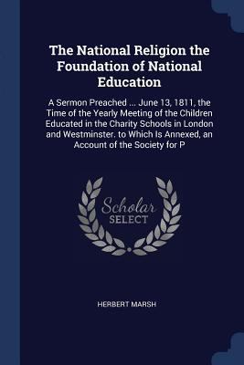 The National Religion the Foundation of Nationa... 1376564750 Book Cover