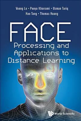 Face Processing and Applications to Distance Le... 9814733024 Book Cover