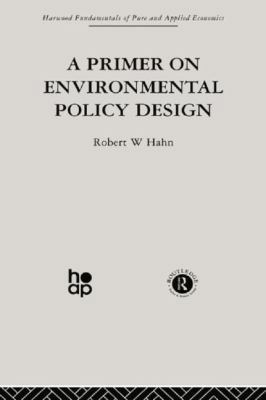 A Primer on Environmental Policy Design 0415866251 Book Cover