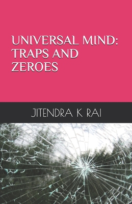 Universal Mind: Traps and Zeroes B08DSSCKDZ Book Cover