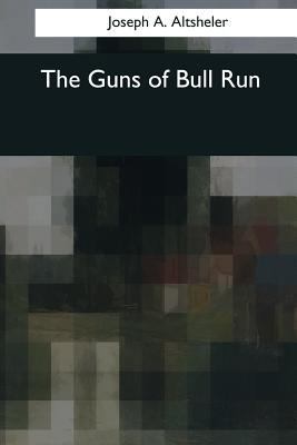 The Guns of Bull Run 1544706944 Book Cover