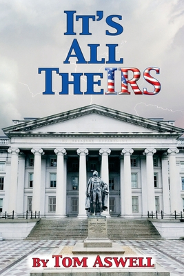 It's All the IRS 1733196846 Book Cover