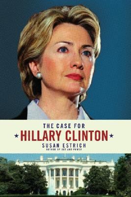 The Case for Hillary Clinton 0060839880 Book Cover