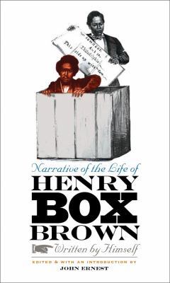 Narrative of the Life of Henry Box Brown 0807858900 Book Cover