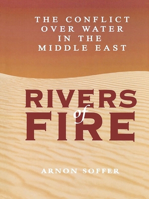 Rivers of Fire: The Conflict over Water in the ... 084768511X Book Cover
