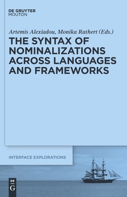 The Syntax of Nominalizations across Languages ... 3110245868 Book Cover