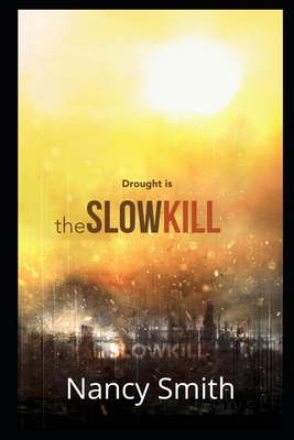 The Slow Kill 0991390709 Book Cover