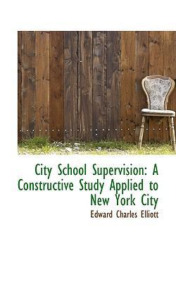 City School Supervision: A Constructive Study A... 1103855190 Book Cover