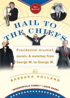 Hail to the Chiefs: 6presidential Mischief, Mor... 0425194965 Book Cover