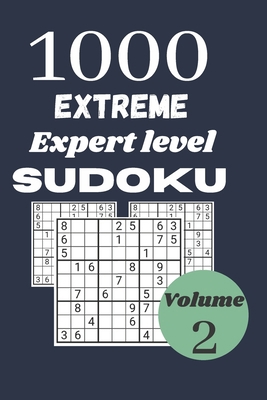 1000 extreme expert level sudoku / volume 2: wi... B08F6CGCB1 Book Cover