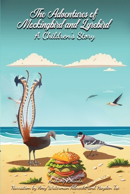 The Adventures of Mockingbird and Lyrebird: A C... B0CPVK26X3 Book Cover