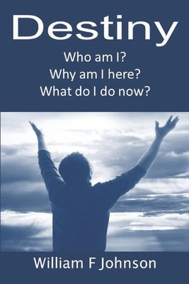 Destiny: Realizing Your God Given Purpose 0615993109 Book Cover