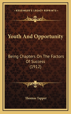 Youth And Opportunity: Being Chapters On The Fa... 1165851296 Book Cover