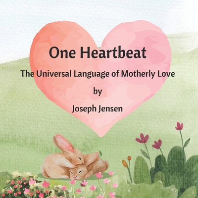 One Heartbeat: The Universal Language of Mother...            Book Cover