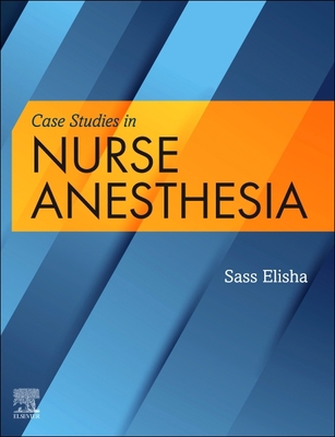 Case Studies in Nurse Anesthesia 0323681433 Book Cover