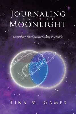 Journaling by the Moonlight: Unearthing Your Cr...            Book Cover