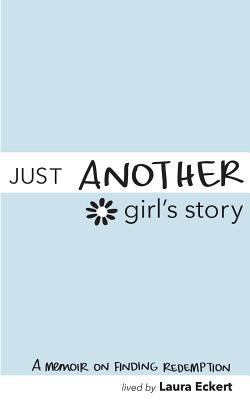 Just Another Girl's Story: A Memoir On Finding ... 154119845X Book Cover
